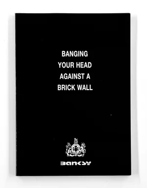 Banging Your Head Against A Brick Wall