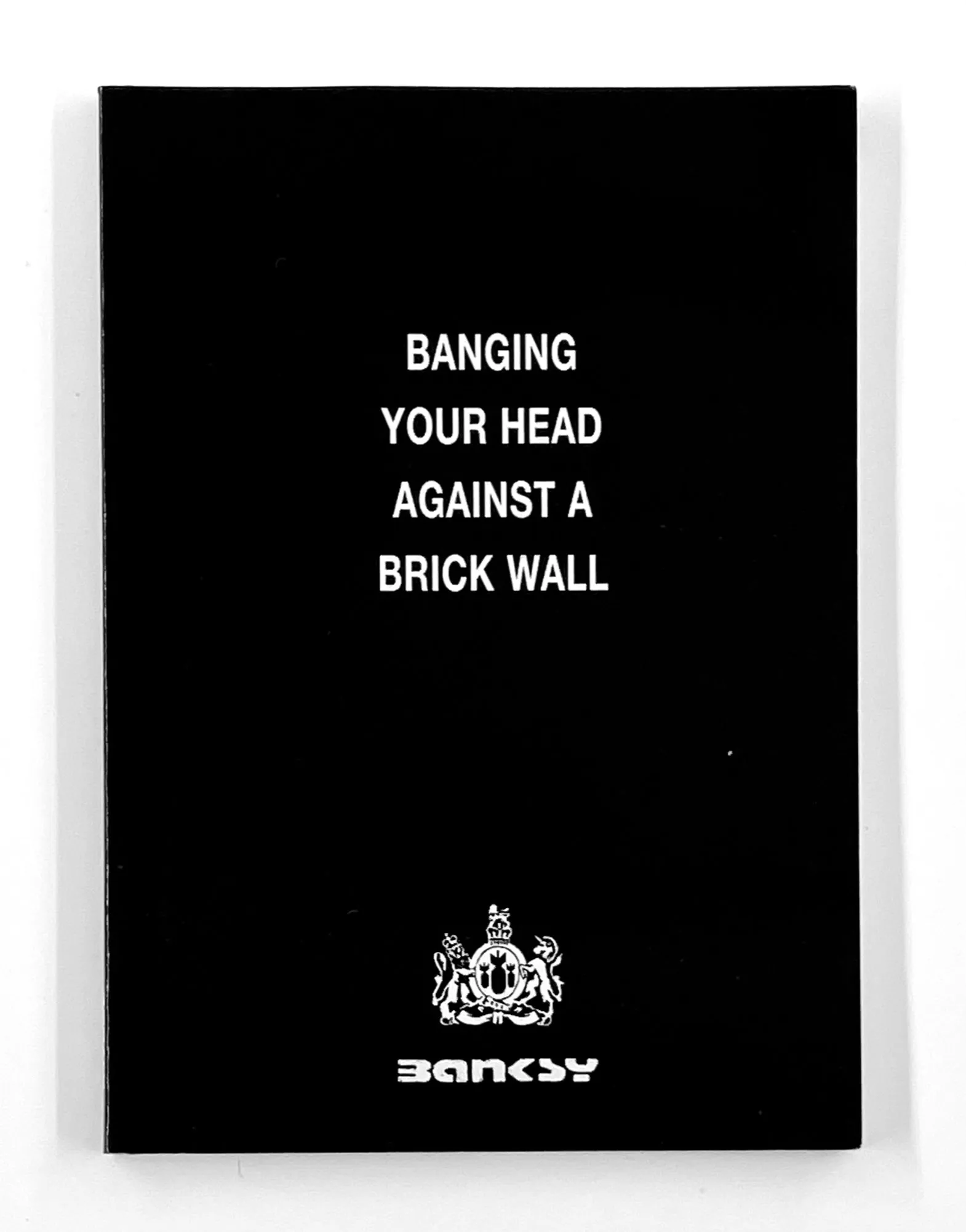 Banging Your Head Against A Brick Wall